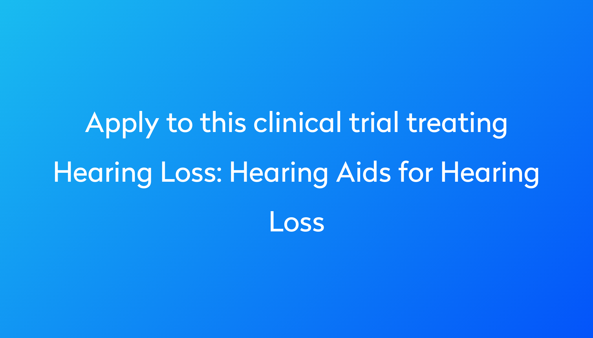 hearing-aids-for-hearing-loss-clinical-trial-2024-power